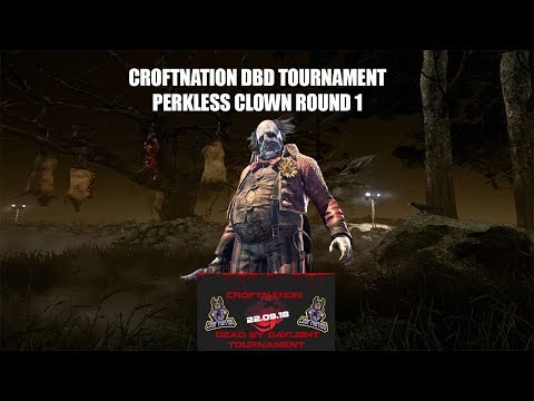 CroftNation DBD Tournament - KILLER ROUND 1 as The Clown