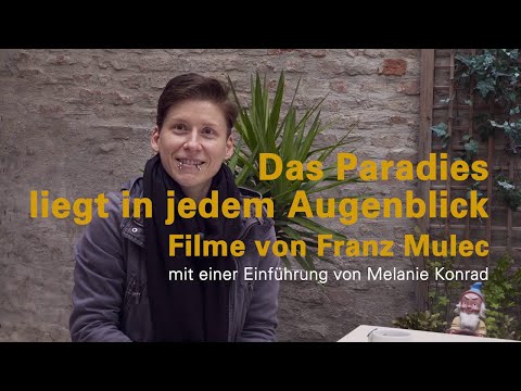 Home Movie Day 2020 - Das Paradies liegt in jedem Augenblick, Filme von Franz Mulec