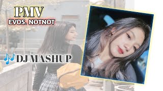 Download lagu PMV EVOS. NOT NOT [ N.Lidiawaty ] | Dj Mashup Dusk Till Down - TIK TOK VIRAL mp3