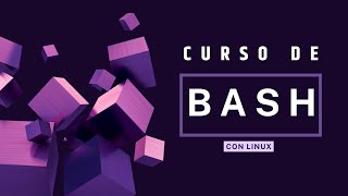 CURSO DE BASH CON LINUX