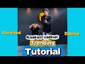 KAAKUM VADIVEL DANCE TUTORIAL Trending Tutorials