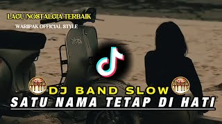 Download lagu DJ BAND GANJUR STYLE SLOW SATU NAMA TETAP DIHATI LAGU NOSTALGIA TERBAIK FULL BASS TERBARU mp3