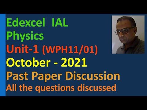 Edexcel IAL Unit 1 WPH11/01 October 2021 Past Paper Discussion on Mechanics Solid Fluid Materials