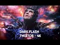Dark Flash Twixtor 4k | The Flash