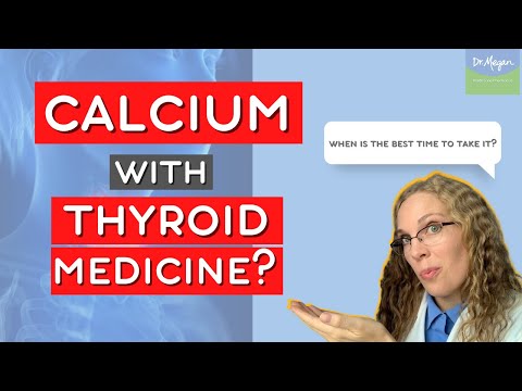 When to take Calcium with Thyroid Medicine?