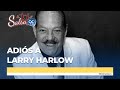 Adiós a Larry Harlow, 'El judío maravilloso'