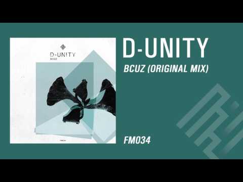 D-Unity - Bcuz (Original Mix)