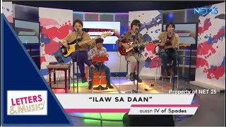 IV OF SPADES - ILAW SA DAAN (NET25 LETTERS AND MUSIC)
