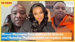 Mmusi Maimane fires shots at DJ Shimza and Natasha Thahane amid corruption claims
