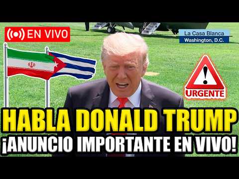 🔴URGENTE TRUMP EN VIVO DESDE LA CASA BLANCA ¡ANUNCIO SOBRE CUBA E IRÁN! | FRAN FIJAP