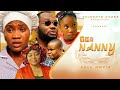 THE NANNY (Full Movie) Chinenye Nnebe/David Ossei/Chioma 2021 Nigerian Nollywood Trending Full Movie