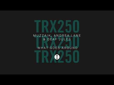 Muzzaik, Andrea Lane, Deaf Jules - What Goes Around [Club/Tech House]