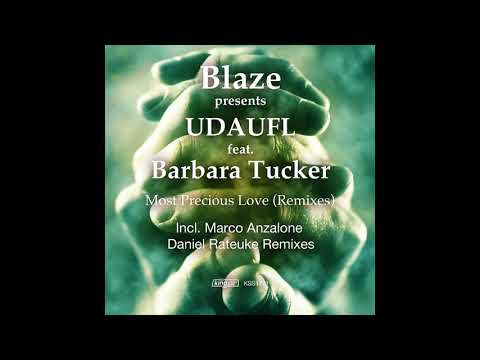 Blaze presents UDAUFL feat. Barbara Tucker-  Most Precious Love (Marco Anzalone Remix)