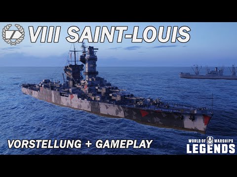 SAINT-LOUIS - Vorstellung und erstes Gameplay - World of Warships Legends