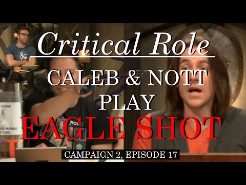 Nott and Caleb play Eagle Shot – Harvest Close Festival Part Two – Critical Role (C2E17)