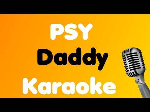 PSY - Daddy - Karaoke