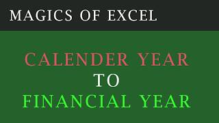 Calendar Year To Financial Year Conversion In Excel