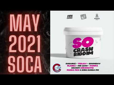 So Crash Riddim Mix (FULL) Soca+Dancehall Mr Lexx/Teejay/ZJ Sparks/Fadda Fox/Zoomboy (MAY 2021)