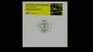 Joi Cardwell | What It Feels Like (Danny Krivit Re-Edit)