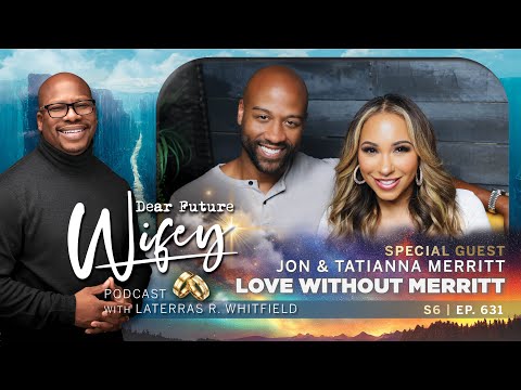 Love at First Sight: Jonathan and Tatianna's Faith Journey | Dear Future Wifey S6 Ep631