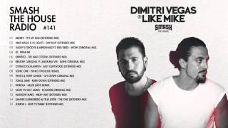 Dimitri Vegas & Like Mike - Smash The House Radio #141