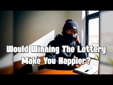 Would Winning The Lottery Make You Happier?