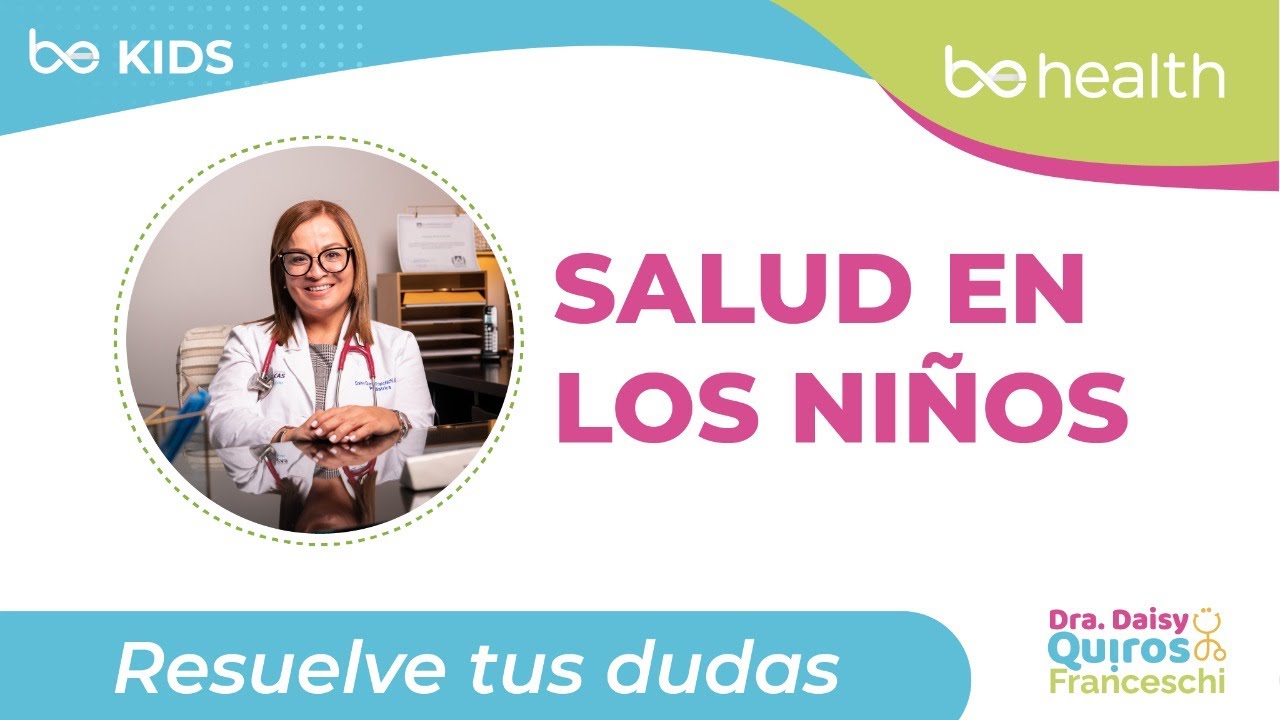 CUIDADO DE LOS NIÑOS: Resuelve tus dudas sobre la salud pediátrica