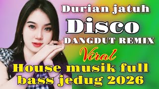 Download lagu DURIAN JATUH LAGU POPULER DISCO DANGDUT REMIX HOUSE MUSIK ORGAN TUNGGAL FULL BASS 2026 mp3
