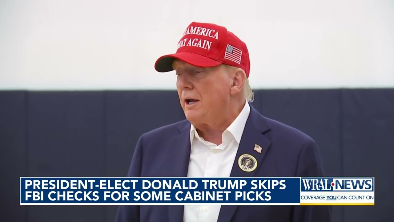 Trump skips FBI checks for some cabinet picks