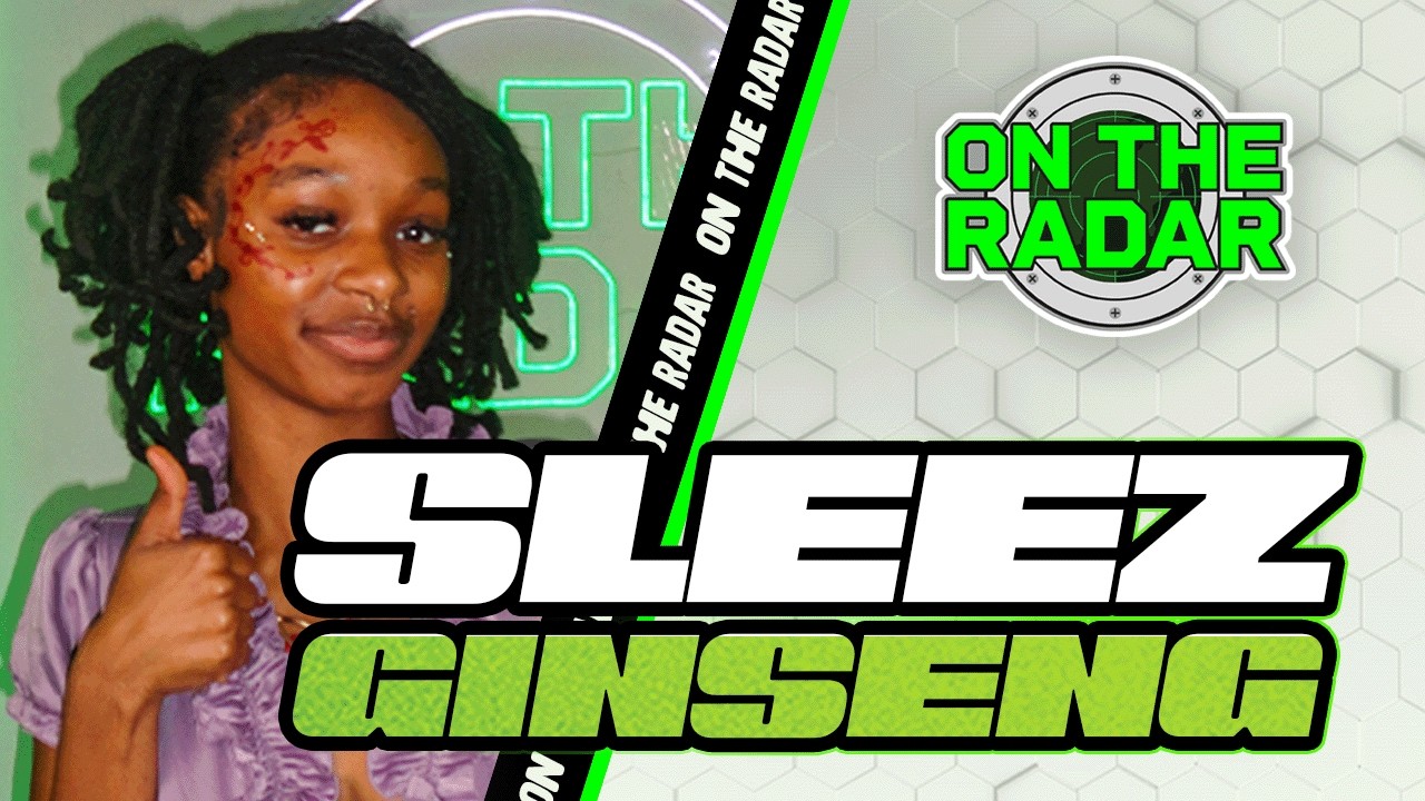 Sleez "Ginseng" | On The Radar Performance