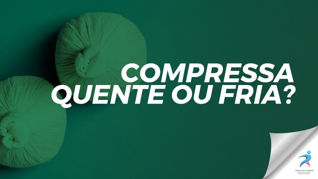 Watch Now Compressa quente ou fria Qual usar Compressa quente ou fria Qual usar