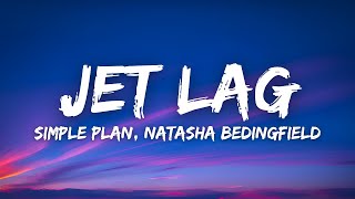 Simple Plan, Natasha Bedingfield - Jet Lag (Lyrics)