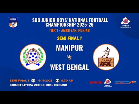 Manipur vs West Bengal | Semi Final 1 | Sub Junior Boys’ National Football Championship 2025-26