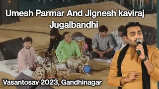 Jignesh kaviraj and Umesh Parmar jugalbandi|Gujarati song|vasantotsav 2023, Gandhinagar|