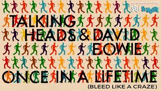 TALKING HEADS &amp; DAVID BOWIE - Once In A Lifetime (Bleed Like A Craze)