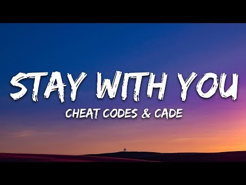 Cheat Codes & CADE - Stay With You (Lyrics)