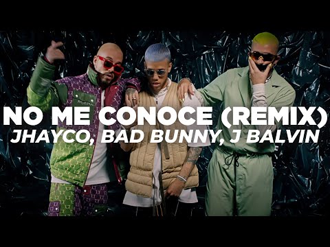 Jhay Cortez, J Balvin, Bad Bunny - No Me Conoce Remix (Letra)