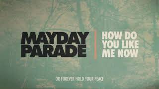 Mayday Parade - How Do You Like Me Now (Unofficial Instrumental)