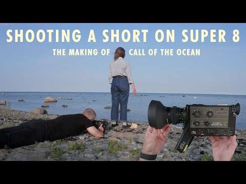 Shooting a Short on Super 8 - Making Call of the Ocean