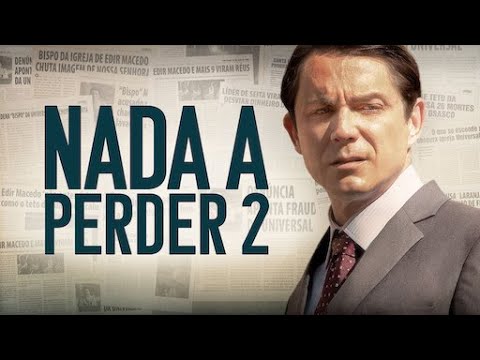 Nada a Perder 2  - Filme completo