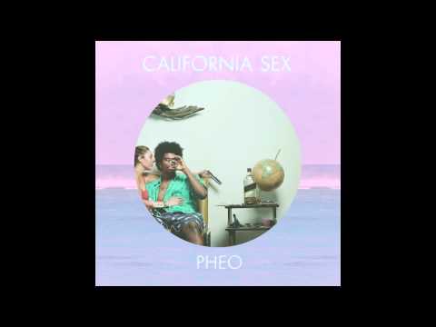 Pheo - California Sex [Official Full Stream]