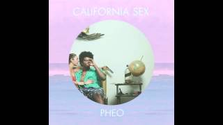 Pheo - California Sex [Official Full Stream]