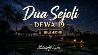 Download lagu Dua Sejoli - Dewa 19 (Lyrics) | 1 Hour Version mp3