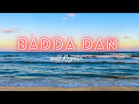 6uff ft. Rezman - Badda Dan (Lyrics) | lakersandzie
