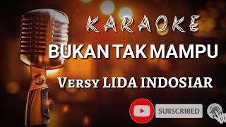 Download lagu BUKAN TAK MAMPU (VERSY LIDA INDOSIAR) karaoke lirik mp3