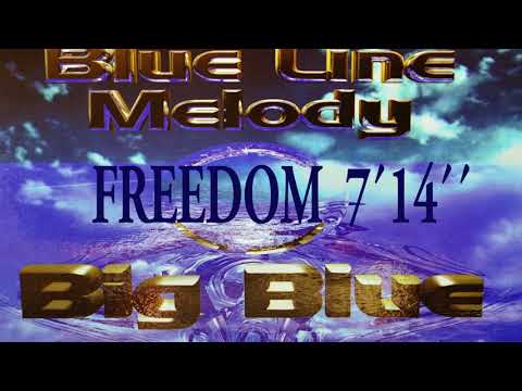 BLUE LINE MELODY - FREEDOM (LYRICS)