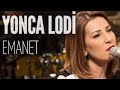 Yonca Lodi - Emanet (JoyTurk Akustik) 