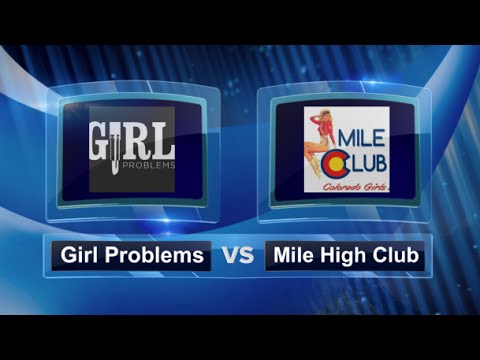 Girl Problems vs Mile High Club - Pool Play - Women's Best of The West #BOTW2014