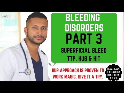 Bleeding Disorders, Part 3 - Superficial Bleed, TTP, HUS & HIT *USMLE STEPS 1, 2 & 3*