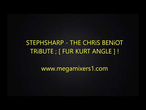 STEPHSHARP - THE CHRiS BENiOT TRiBUTE [ FUR KURT ANGLE ] !
